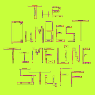 the dumbest timeline stuff